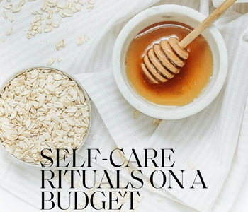 Creating a Self-care Ritual On a Budget