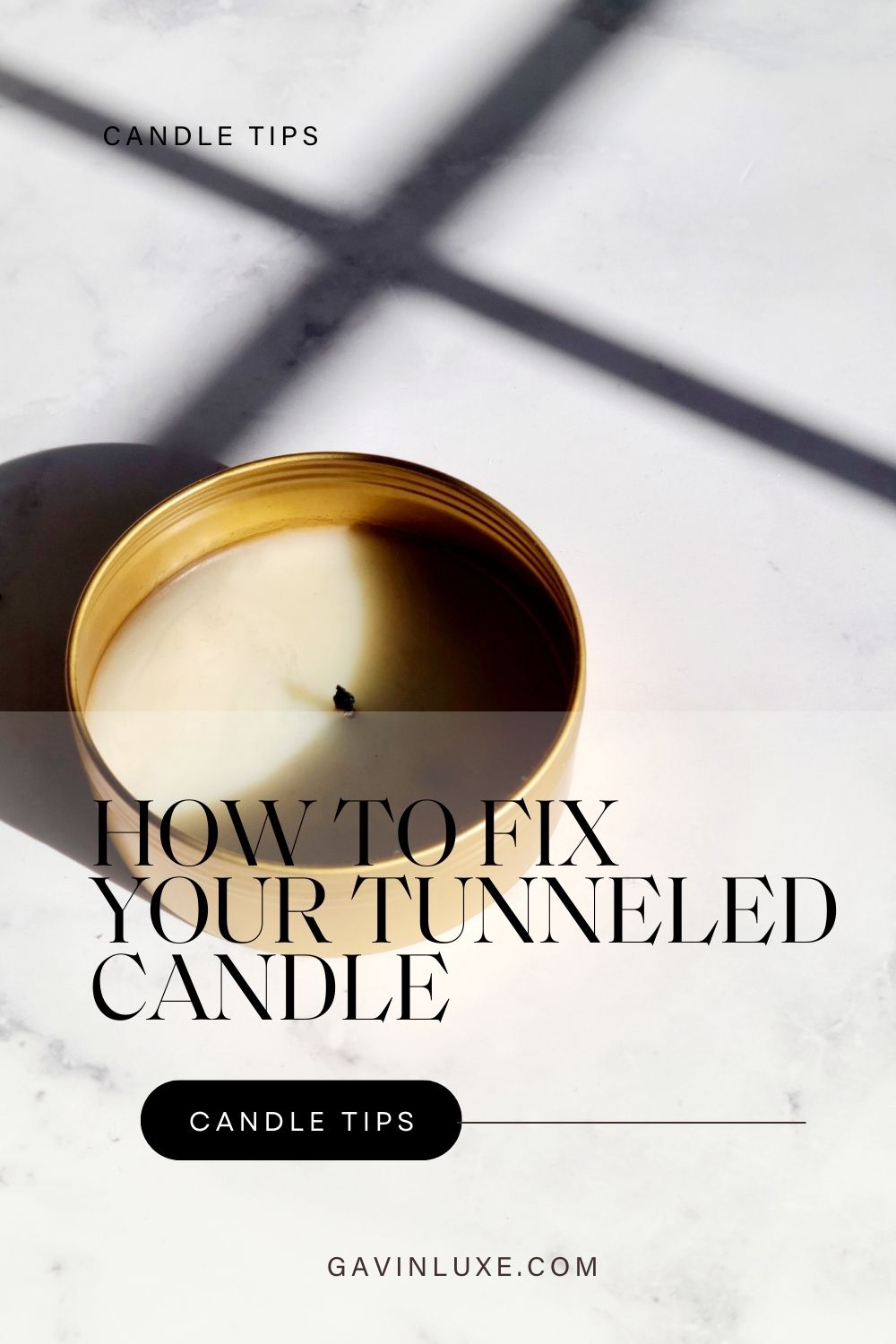 How to Fix Your Tunneled Candle